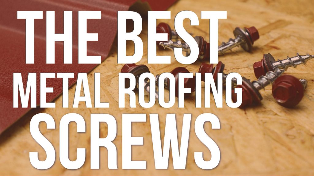 The Best Metal Roofing Screw